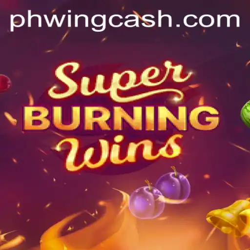 Exploring the Excitement of SuperBurningWins with PHWIN